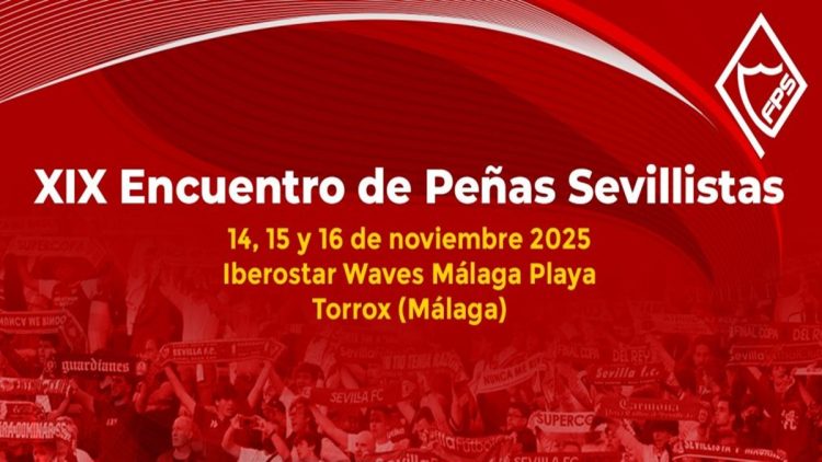 La Federación de Peñas sevillistas prepara su XIX encuentro con muchas sorpresas